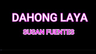 DAHONG LAYA  SUSAN FUENTES  KARAOKE [upl. by Dazhahs]