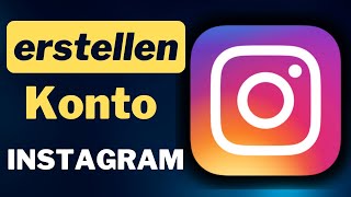 Wie Instagram Account erstellen 2023 [upl. by Tanhya]