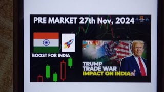 PRE MARKET ANALYSIS for 27th Nov 2024 [upl. by Tiphany]