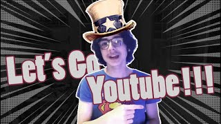 Lets go Youtube [upl. by Cleave351]