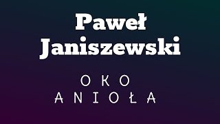 Paweł Janiszewski — Oko Anioła [upl. by Cly208]