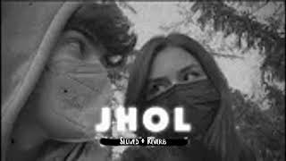 Jhol Slowed Reverb  Maanu x Annural Khalid jhol jholslowedandreverb [upl. by Avigdor]