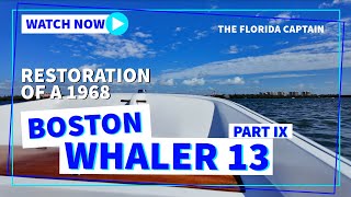 Boston Whaler 13 Restoration  Throttles Finishing Touches amp Sea Trial [upl. by Obellia]