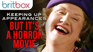 Keeping Up Appearances But Its A Horror Movie  BritBox Mash Up [upl. by Grani]