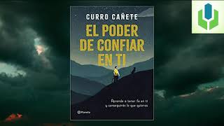 El Poder de Confiar en Ti  Libro de Curro Cañete  Reseña [upl. by Assirehs]