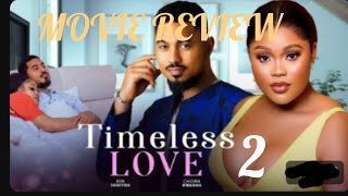 TIMELESS LOVE Trending Nollywood Movie review Chioma Nwaoha [upl. by Whit]