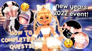 HOW TO COMPLETE ALL QUESTS OF THE 2022 NEW YEARS EVENT In ROYALE HIGH justrissa [upl. by Zerdna]