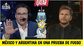 Duelo MEXICO VS ARGENTINA es el punto de medición para futbol mexicano Faitelson  Futbol Picante [upl. by Pirali]