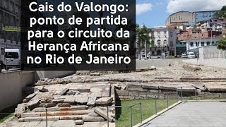 Cais do Valongo ponto de partida para o circuito da Herança Africana no Rio [upl. by Llenral]