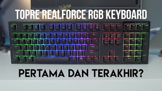 Topre Realforce RGB Keyboard Indonesia Mechanical Keyboard Mahal tapi ENAK [upl. by Aysa535]