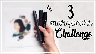 3 MARQUEURS CHALLENGE [upl. by Malliw]