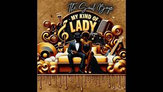 Soul Boyz My Kind of Lady Remix 2024 [upl. by Aek470]