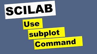 SCILAB Use subplot while plotting [upl. by Anua128]