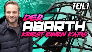 Der Abarth kriegt einen Käfig  Zu Besuch bei Wiechers Teil 1  Philipp Kaess [upl. by Naiviv]