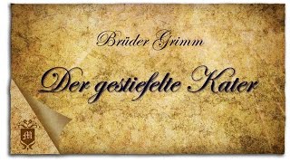 Der gestiefelte Kater  Märchen der Brüder Grimm  Die Märchenvorleser [upl. by Emiolhs]