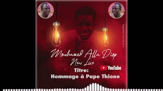 Mouhamed Alla DIop New Live Hommage à Pape Thione [upl. by Schick]