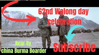 62nd Walong day celebrationwalongday celebration nearbychinaburma boarder subscribechanel [upl. by Aimahc]