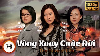 LIVE Phim TVB Vòng Xoay Cuộc Đời The Drive Of Life tập 070860  Lâm Phong Xa Thi Mạn  2007 [upl. by Ydnahs]