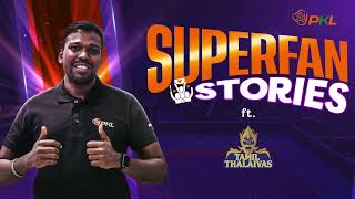 PKL Superfan Stories from Auction ft Tamil Thalaivas  Pro Kabaddi League [upl. by Eenaj]