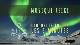 Musique Reiki avec clochette toutes les 3 minutes  Ambiance nordique aurores boréales Aurora [upl. by Eoj]