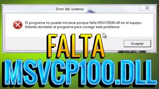 ERROR FALTA MSVCR100dll o MSVCP100dll Windows 7 8 81 y 10 PROBLEMA SOLUCIONADO [upl. by Tadd]