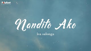 Lea Salonga  Nandito Ako  Official Lyric [upl. by Dukie]