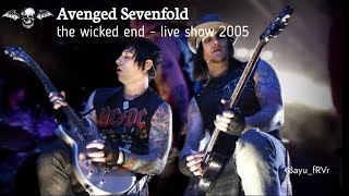 Avenged Sevenfold  the wicked end  live show 2005 [upl. by Dorahs]