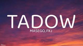 Masego FKJ  Tadow Lyrics [upl. by Hsemar]