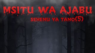 msitu wa ajabu sehemu ya tano 5 [upl. by Anrapa317]