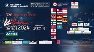 AL SHARIF GROUP BKS BAHRAIN INTERNATIONAL SERIES 2 POWERED BY YONEX  COURT 1 [upl. by Bixby947]