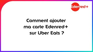 Comment ajouter ma carte Edenred Ticket Restaurant sur Uber Eats [upl. by Gabriello]