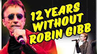 The Mystery and Tragedy 12 Years Without the Brilliant Robin Gibb [upl. by Mcferren]