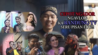 SI CEPOT NGADOR NGAVLOG di BANDUNG TV ⁉SERU PISAN EUY ‼ [upl. by Etteyafal517]