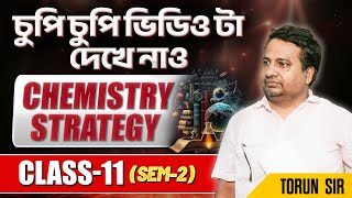 Chemistry Stretagy Class 11Chemistry Exam PreparationClass 11 Chemistry2nd SemesterTorun Sir [upl. by Verney]