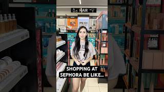 Shopping at Sephora be like  Part 23 sephora makeup beauty funny shorts fyp [upl. by Ebarta]