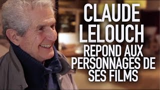 Claude Lelouch répond aux personnages de ses films [upl. by Eromle968]