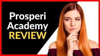 Prosperi Academy Review  The TRUTH [upl. by Latisha]