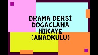 Drama Dersi  Doğaçlama Hikaye Anlatma  Anaokulu [upl. by Marketa196]