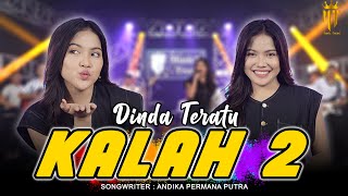 Kalah 2  Dinda Teratu Official Music Video [upl. by Aihsak]