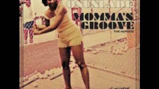 Osunlade  Mommas Groove Jimpsters version Remix [upl. by Ayt]