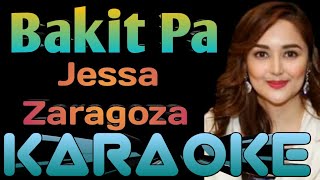 Bakit Pa Karaoke Jessa Zaragoza ingkoykaraoke [upl. by Lehsar]