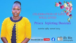 CELEBRATING THE LIFE OF PRISCA JEPLETING BUSIENEI [upl. by Clio363]