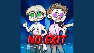 No Exit [upl. by Karilynn]