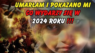 Umarłam i pokazano mi co wydarzy się w 2024 roku [upl. by Laith65]