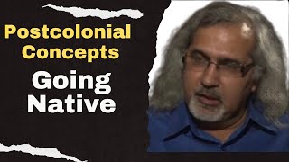 Going Native Postcolonial Theory concepts  Postcolonialism [upl. by Idroj]