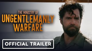 The Ministry Of Ungentlemanly Warfare  Official Trailer 2024 Guy Ritchie Henry Cavill [upl. by Lertnom718]