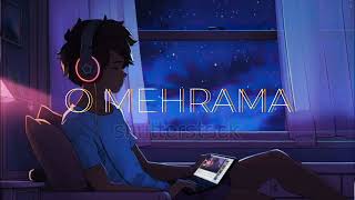 O MEHRAMA LOFI [upl. by Errol]