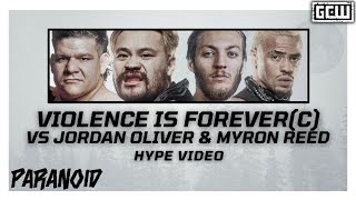 GCW  Violence Is Forever c vs Jordan Oliver amp Myron Reed  HYPE VIDEO  GCWPARANOID [upl. by Wolsniw634]