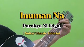 Inuman Na  Parokya Ni Edgar Guitar Chords Tutorial With Lyrics [upl. by Canotas117]