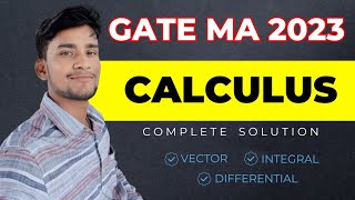 GATE 2023 MATHEMATICS  COMPLETE CALCULUS SOLUTIONS [upl. by Ramsa]